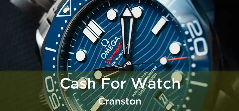  Cash For Watch Cranston