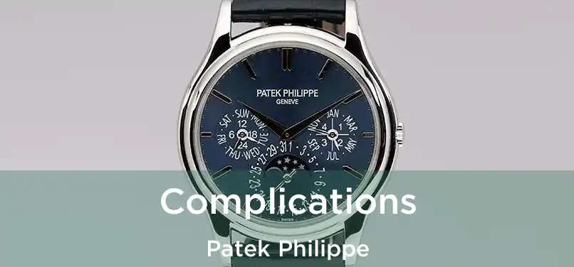  Complications Patek Philippe