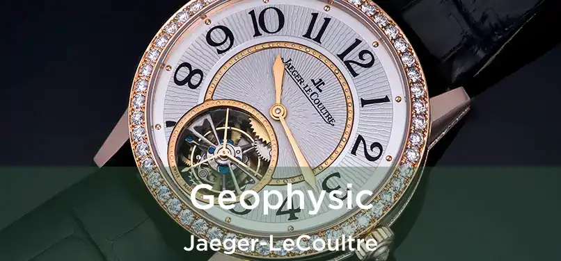  Geophysic Jaeger-LeCoultre