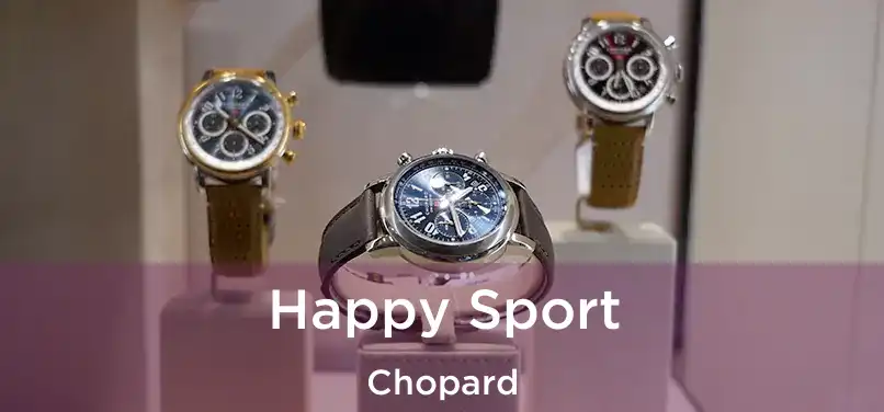  Happy Sport Chopard