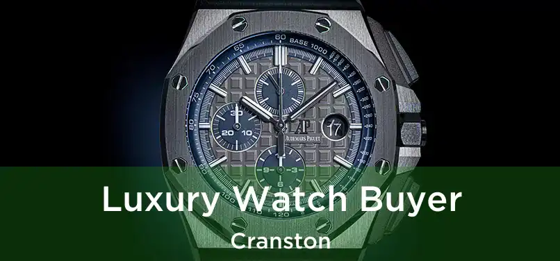  Luxury Watch Buyer Cranston
