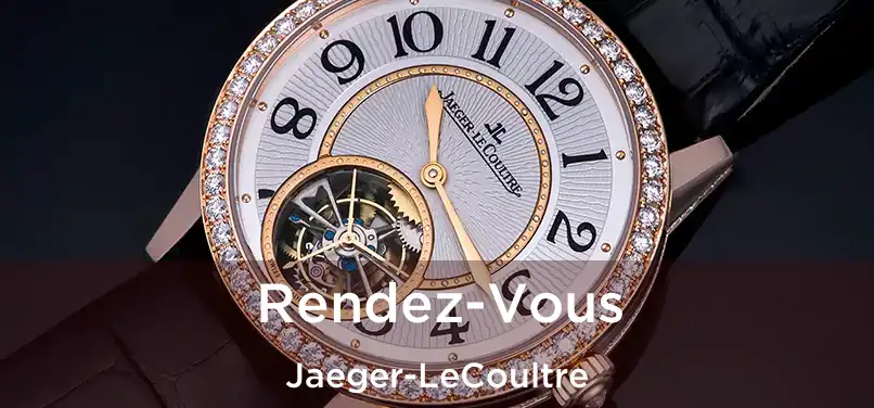  Rendez-Vous Jaeger-LeCoultre
