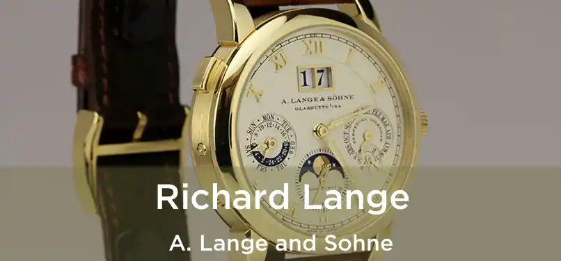  Richard Lange A. Lange and Sohne