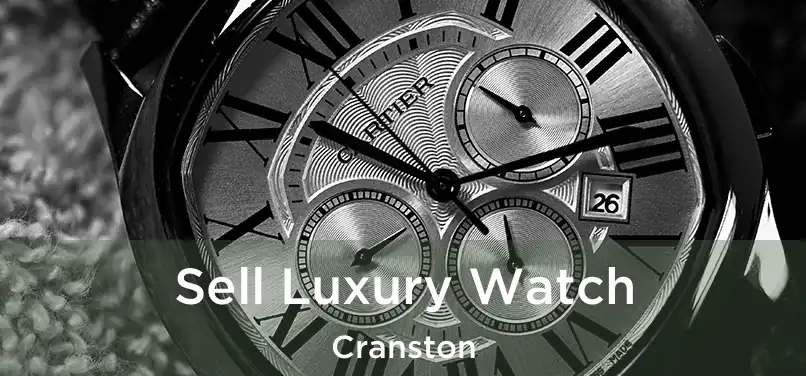  Sell Luxury Watch Cranston