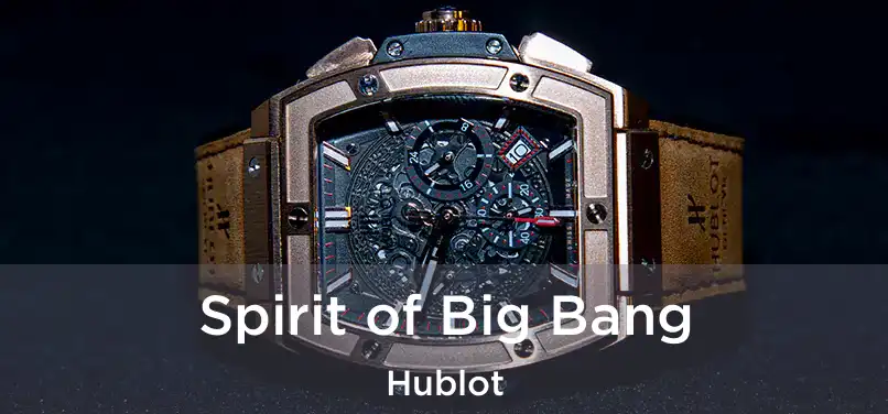  Spirit of Big Bang Hublot