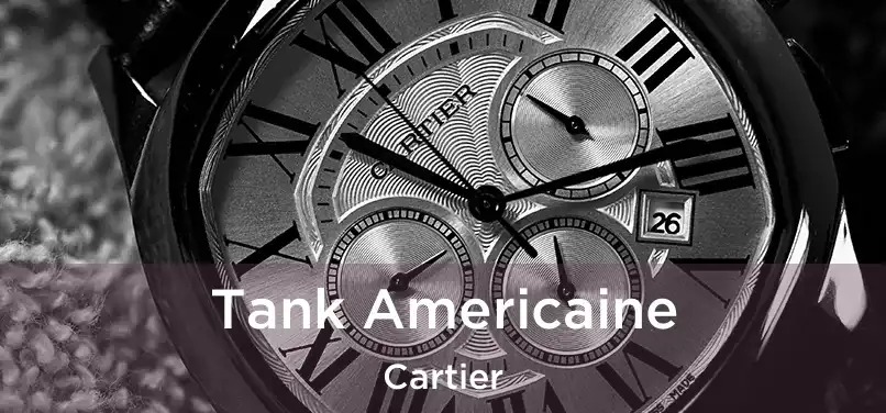  Tank Americaine Cartier