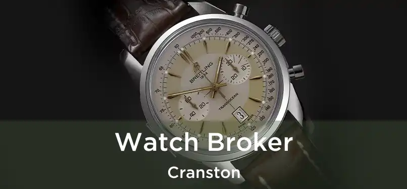  Watch Broker Cranston