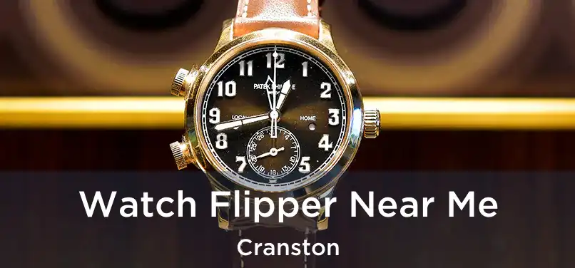  Watch Flipper Near Me Cranston