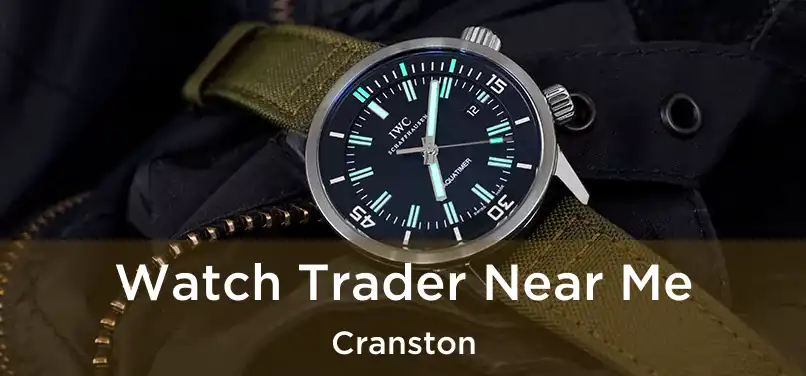  Watch Trader Near Me Cranston