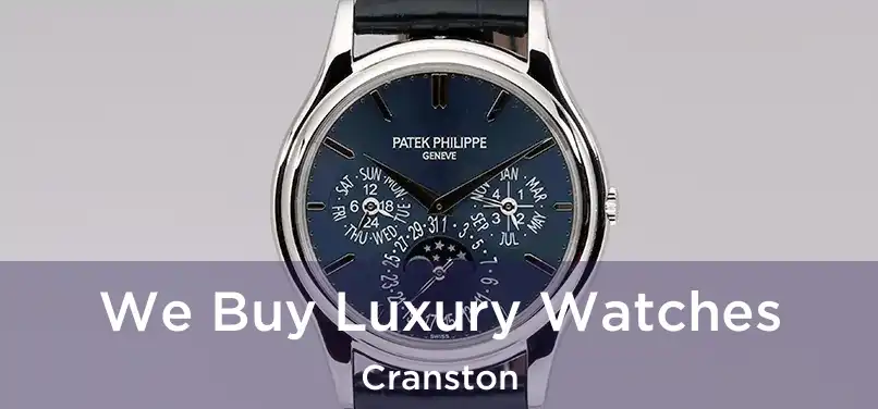  We Buy Luxury Watches Cranston